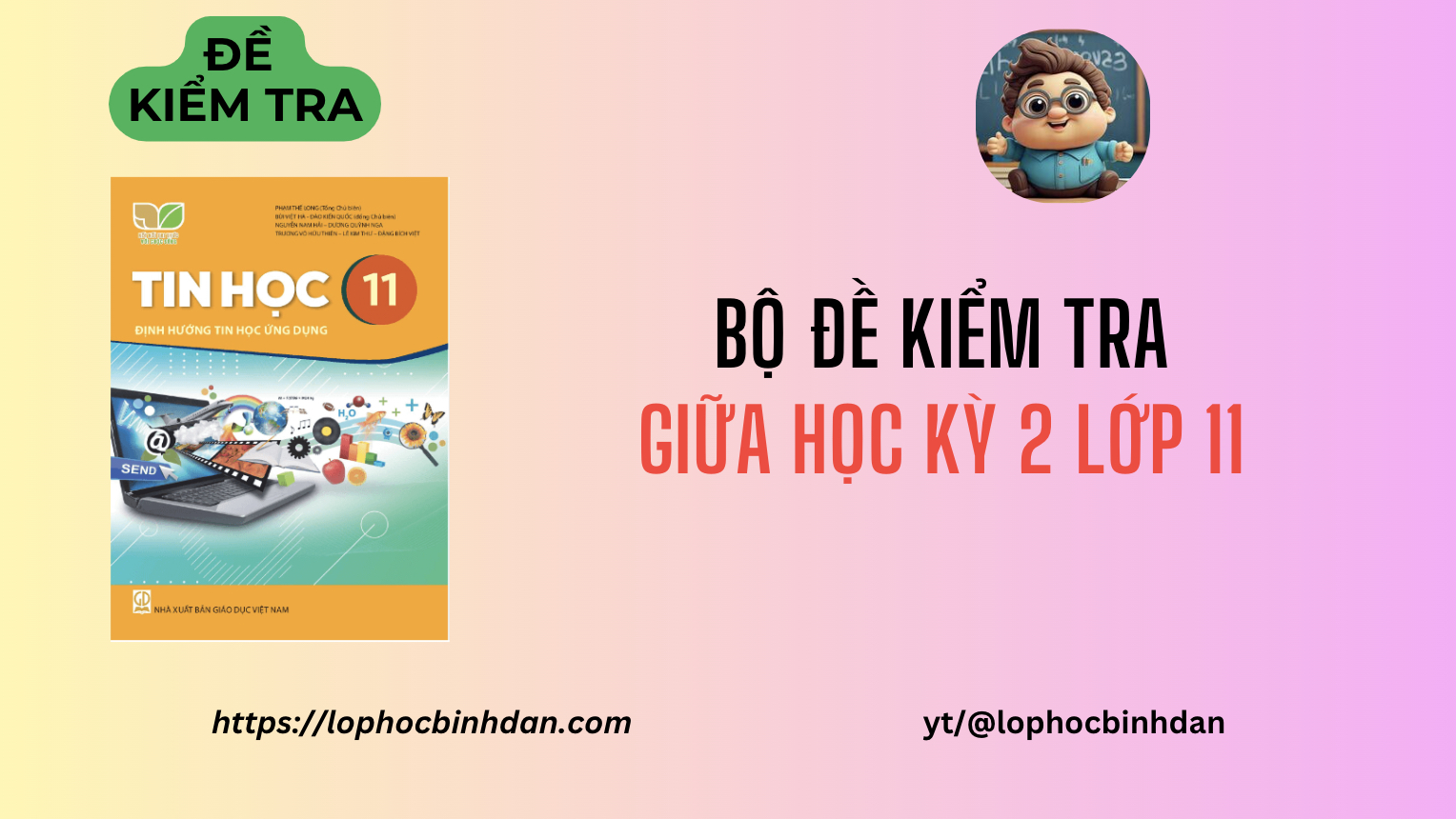 Đề kiểm tra giữa học kỳ 2 môn Tin học lớp 11 - sách kết nối tri thức